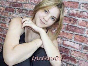 AstraWannaPlay