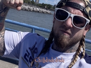 Chilldudedude