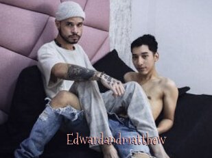 Edwardandmatthew