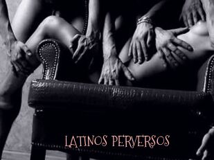 LATINOS_PERVERSOS