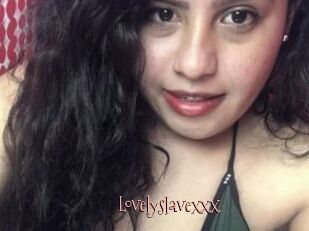 Lovelyslavexxx