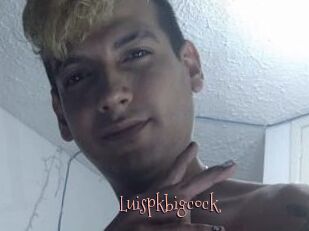 Luispkbigcock