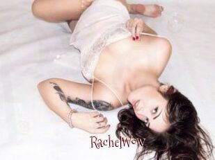 Rachel_Wow