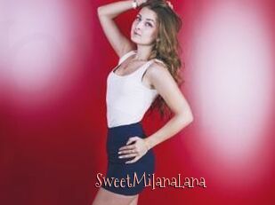 SweetMilanaLana