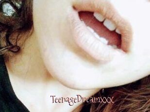 TeenageDreamxxx