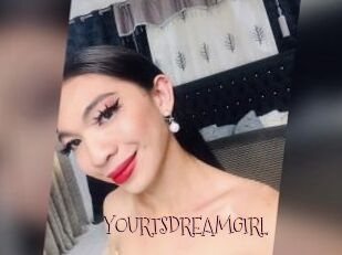 YOURTSDREAMGIRL